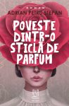 Stepan-Adrian-Petru_Poveste-dintr-o-sticla-de-parfum