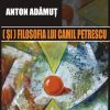 (Și) Filosofia lui Camil Petrescu