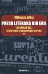 Albu-Mihaela_Presa-literara-din-exil-vol-2-eb