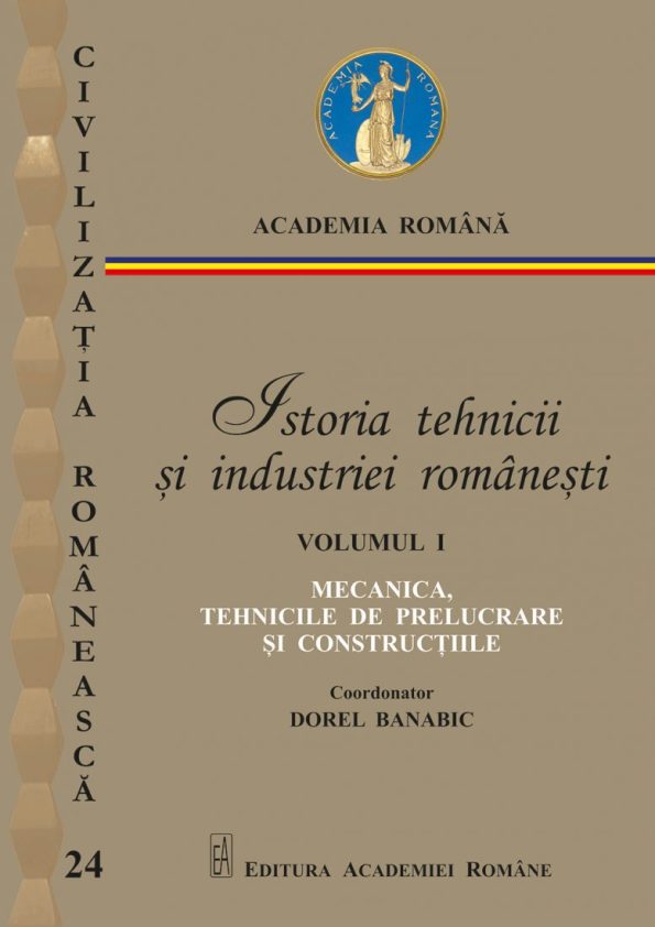 Banabic_Dorel-Istoria-tehnicii-si-a-industriei-romanesti-Vol-1