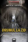 Breban-Nicolae_Drumul-la-zid