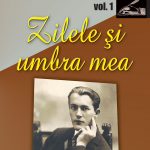 Chelariu-Traian_Zilele-si-umbra-mea-vol-1