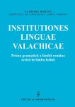 Chivu-Gheorghe_Institutiones-linguae-valachicae