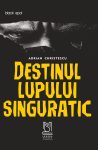 Christescu-Adrian_Destinul-lupului-singuratic
