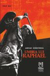 Christescu-Adrian_Umbra-lui-Raphael