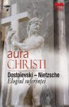 Christi-Aura_Dostoievski-Nietzsche-Elogiul-suferintei
