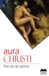 Christi-Aura_Trei-mii-de-semne-ed2014