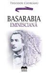 Codreanu-Theodor_Basarabia-eminesciana