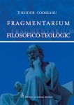 Codreanu-Theodor_Fragmentarium-filosofico-teologic