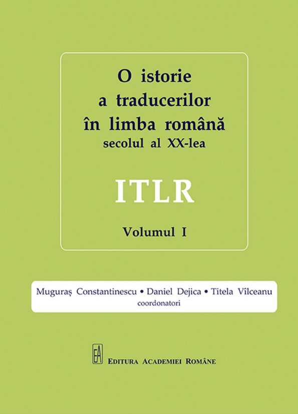 Constantinescu-Muguras_O-istorie-a-traducerilor-in-limba-romana-sec-20-Vol-1