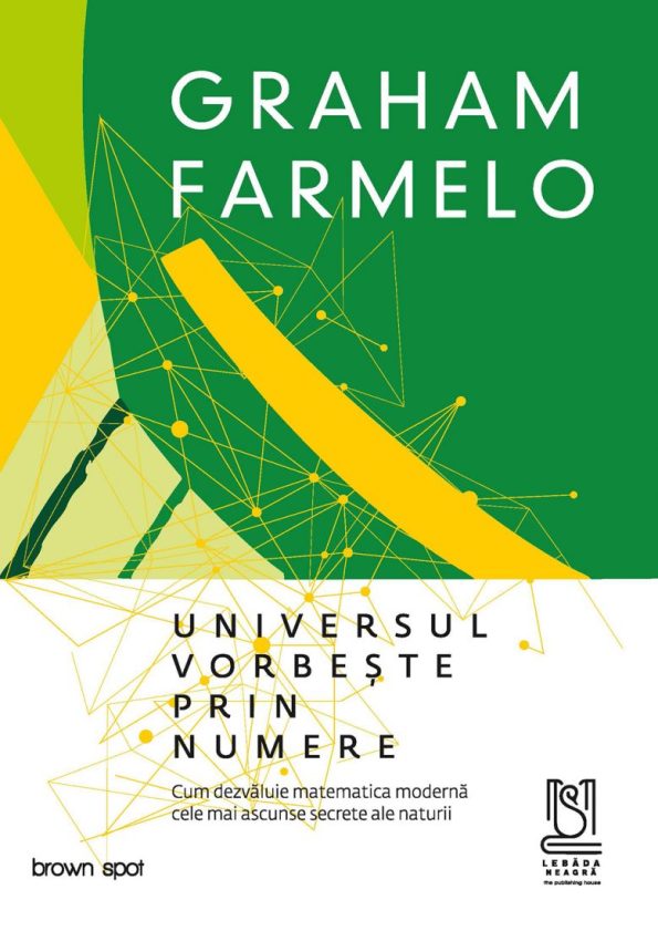 Farmelo-Graham_Universul-vorbeste-prin-numere