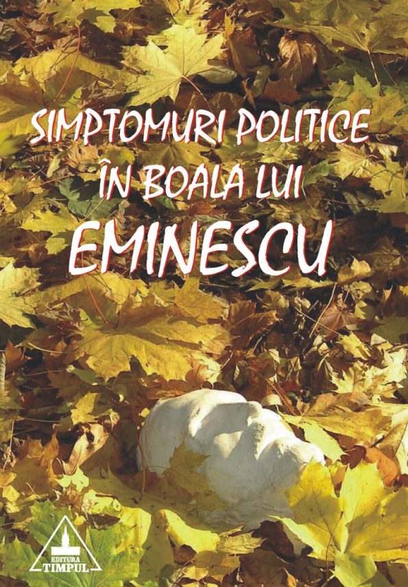 Filipciuc-Ion_Simptomuri-politice-in-boala-lui-Eminescu