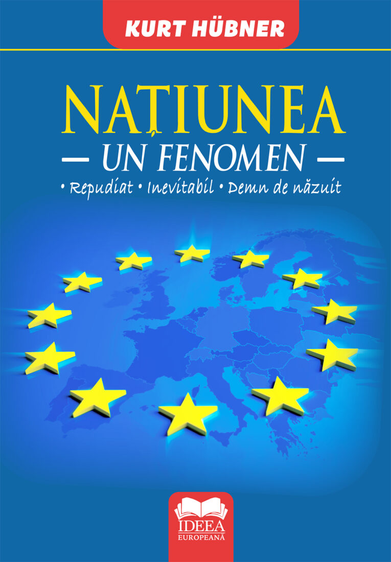 Națiunea. Un fenomen Repudiat - inevitabil - demn de năzuit