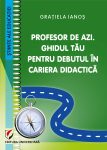 Ianos-Gratiela_Profesor-de-azi-Ghidul-debut