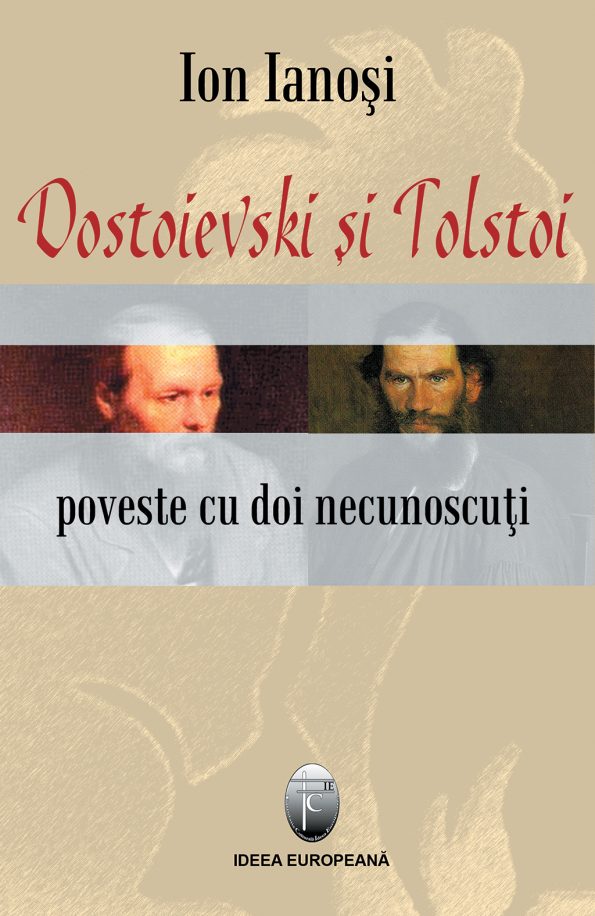 Ianosi-Ion_Dostoievski-si-Tolstoi-Poveste-necunoscuti