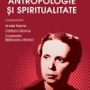 Antropologie și spiritualitate