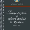 Știința dreptului și cultura juridică în Romania