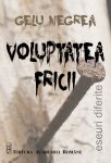 Negrea-Gelu_Voluptatea-fricii-Eseuri