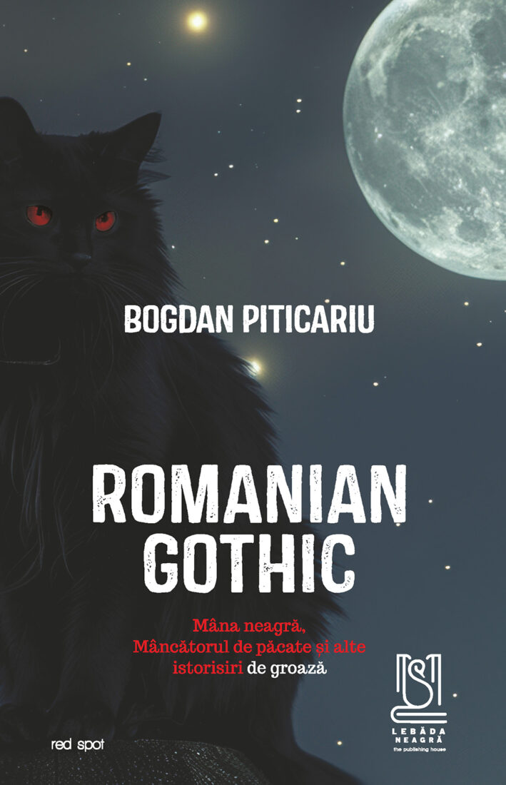 Romanian Gothic. Mâna neagră, Mâncătorul de păcate şi alte istorisiri de groază