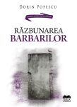 Popescu-Dorin_Razbunarea-barbarilor