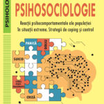 Psihosociologie. Reacţii psihocomportamentale ale populaţiei în situaţii extreme. Strategii de coping şi control