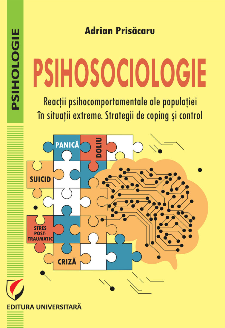 Psihosociologie. Reacţii psihocomportamentale ale populaţiei în situaţii extreme. Strategii de coping şi control
