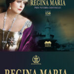 Regina Maria. Prin puterea destinului