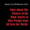 Tales about The Flowers of the Mind: Stories of Wise People from All Over the World