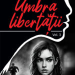 Rosioru-Bianca_Umbra-libertatii_vol-03