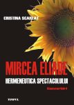 Scarlat-Cristina_Mircea-Eliade-hermeneutica