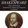 Opere XV: Titus Andronicus. Zadarnicele chinuri ale dragostei. Cymbeline