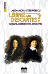 Stefanescu-Alexandru_Leibniz-sau-Descartes