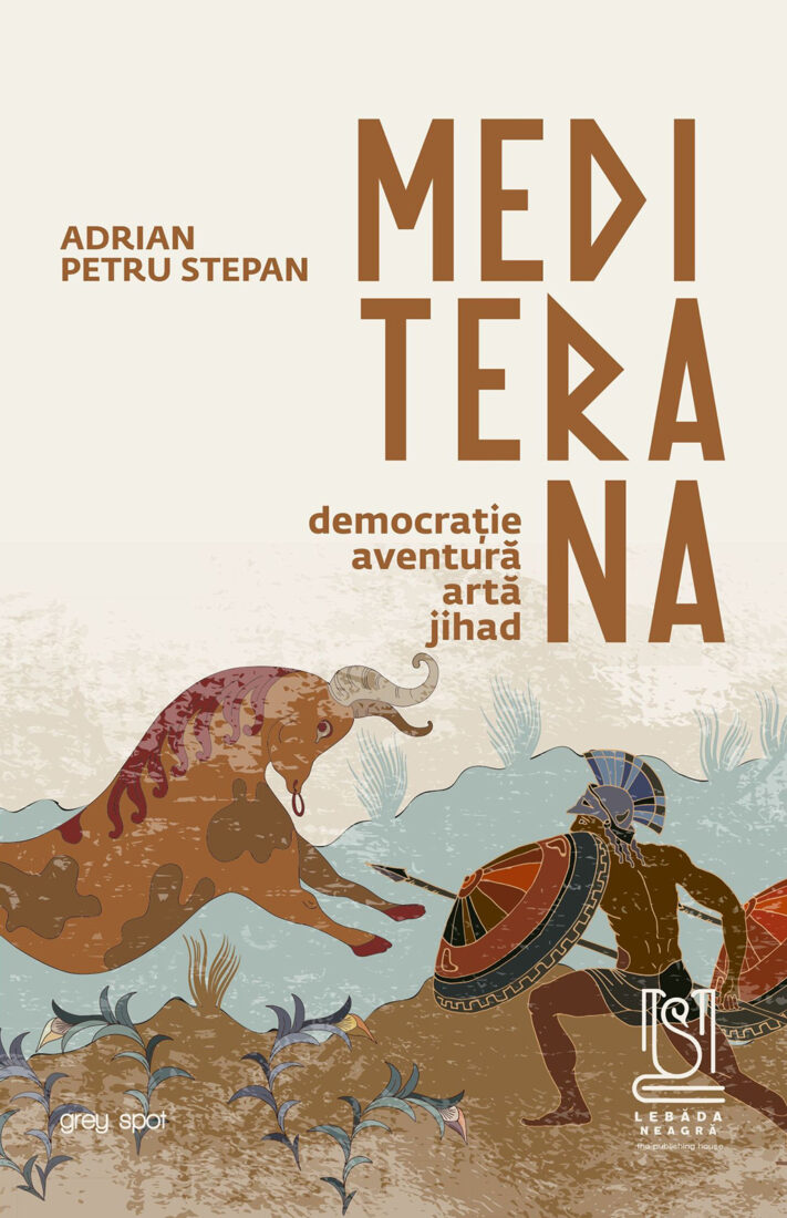 Mediterana: democrație, aventură, artă, jihad