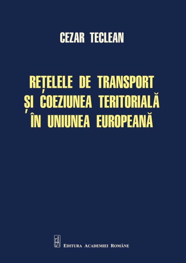 Teclean-Cezar_Retelele-de-transport-si-coeziunea-teritor