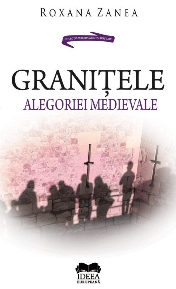 Zanea-Roxana_Granitele-alegoriei-medievale